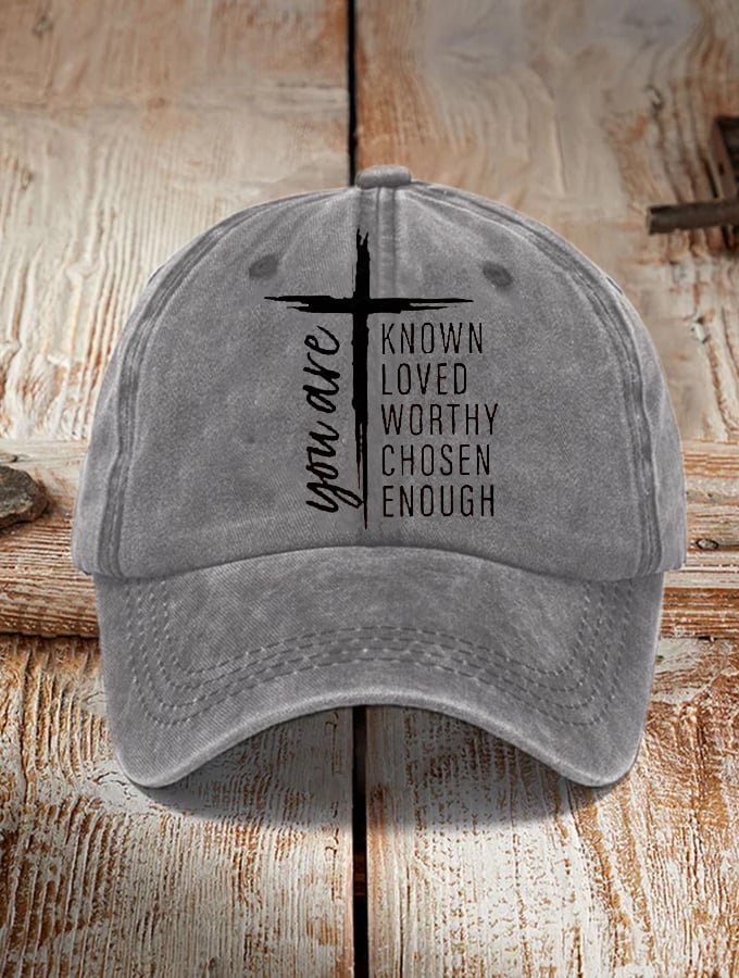 Women's You Are Known, Loved, Worthy, Chosen, Enough Faith Printed  Hat